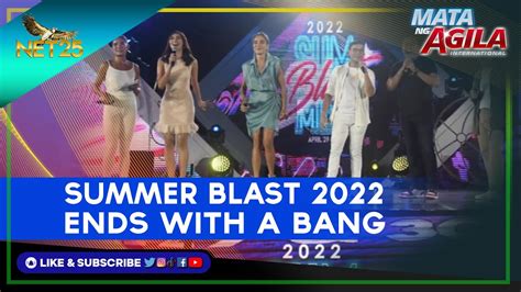 Summer blast 2022 ends with a bang .